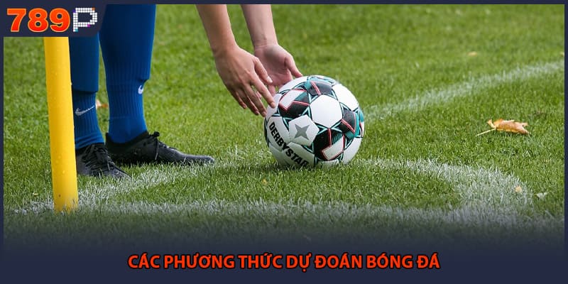 Kèo Phạt Góc - Chi Tiết Phương Pháp Soi Cầu Luôn Thắng 2 Các phương thức dự đoán bóng đá